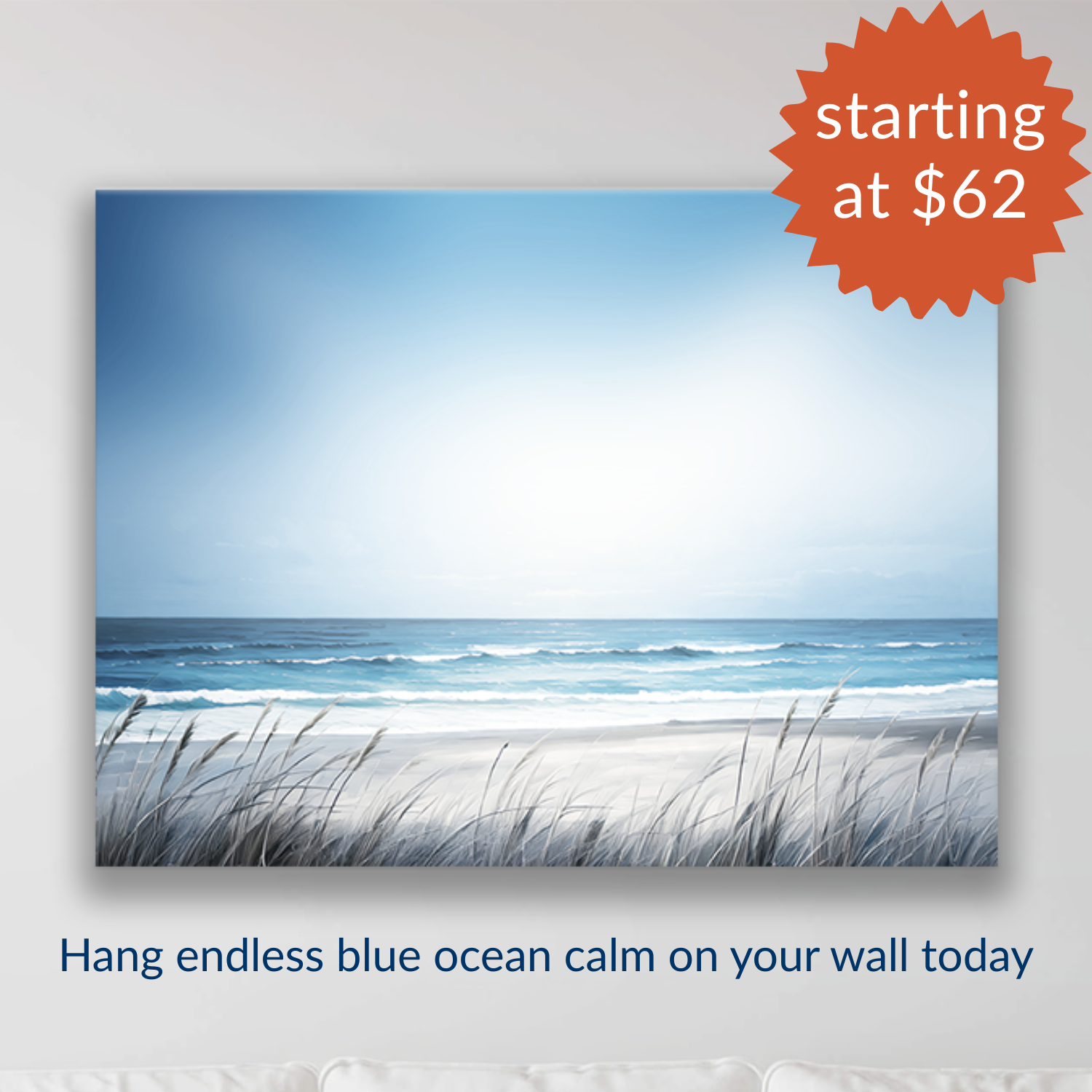 Saltwater surf canvs art, Beach scene with ocean and sky, framed artwork on a wall with text: hang endless blue ocean calm on your wall today, starting at $62.