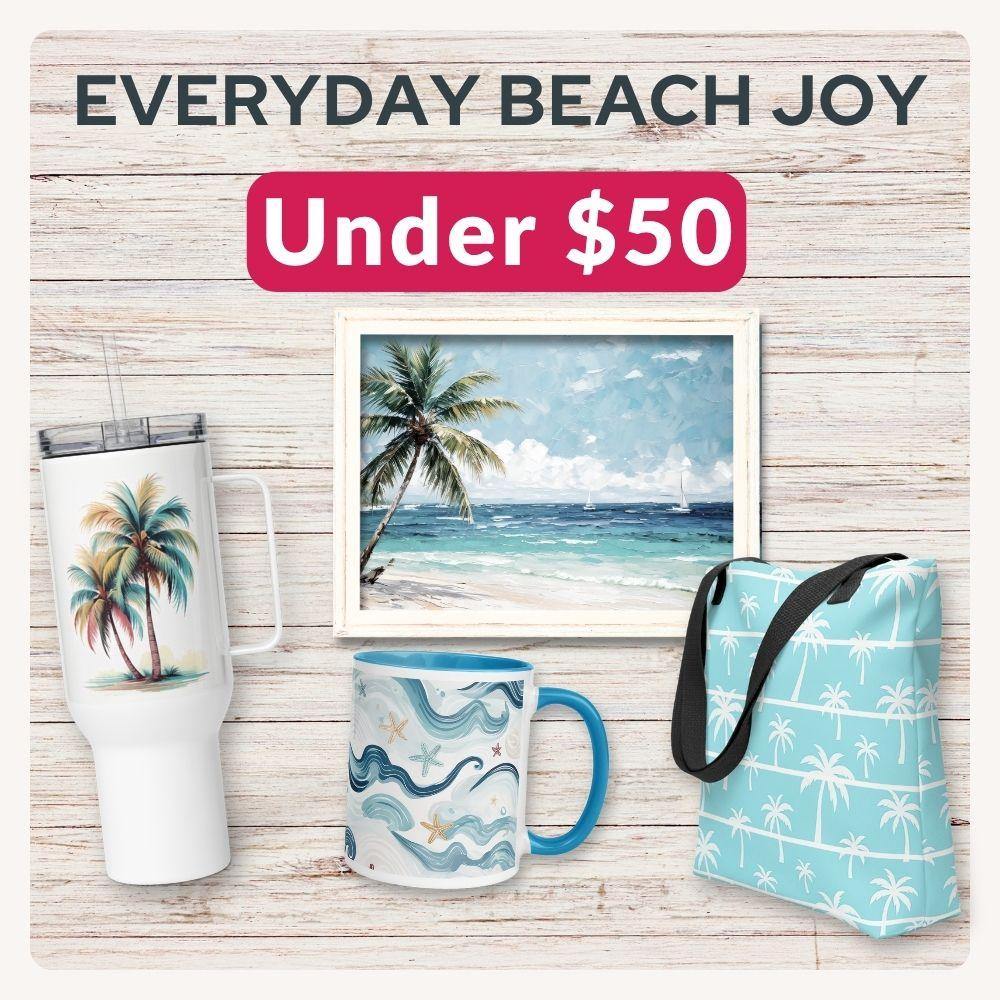 Coastal tumbler, coffee mug, tote, and wall art with text: everyday beach joy under $50