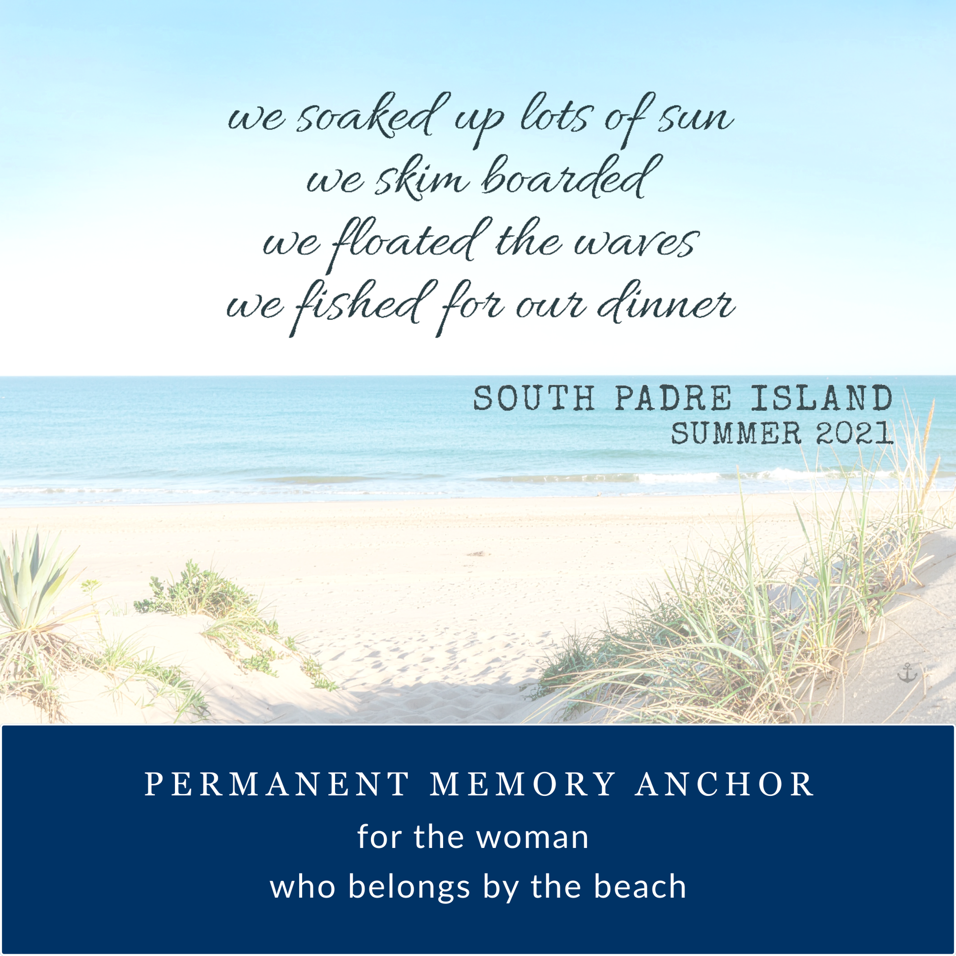 Close-up detail of a gallery-wrapped canvas art print with a sun-bleached beach design. The custom text lists family memories like "we soaked up lots of sun we skim boarded we floated the waves we fished for our dinner" Text at the bottom indicates the location as "south padre island summer 2021." Caption reads permanent memory anchor for the woman who belongs at the beach