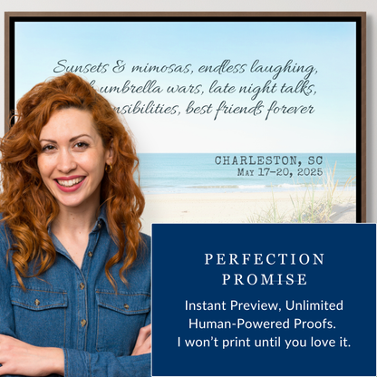 A smiling woman stands next to a large framed canvas on a wall to demonstrate scale. The artwork is personalized with the text "Sunsets & mimosas, endless laughing... Charleston, SC May 17-20, 2025." A graphic overlay states: "Perfection Promise: Instant Preview Unlimited Human ProofsI won't print until you love it