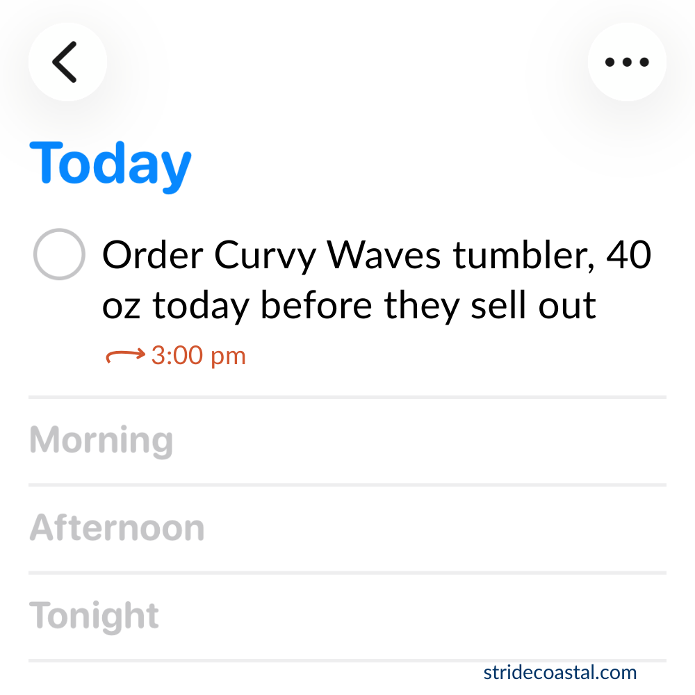 Task reminder on a smartphone screen for ordering a Curvy Waves tumbler, 40 oz, with a deadline of 3:00 pm today.