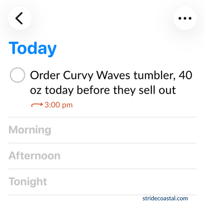 Task reminder on a smartphone screen for ordering a Curvy Waves tumbler, 40 oz, with a deadline of 3:00 pm today.